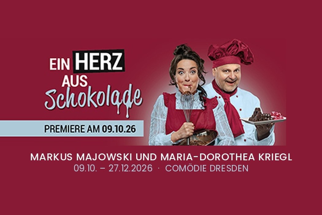 Ein Herz aus Schokolade, Comödie Dresden